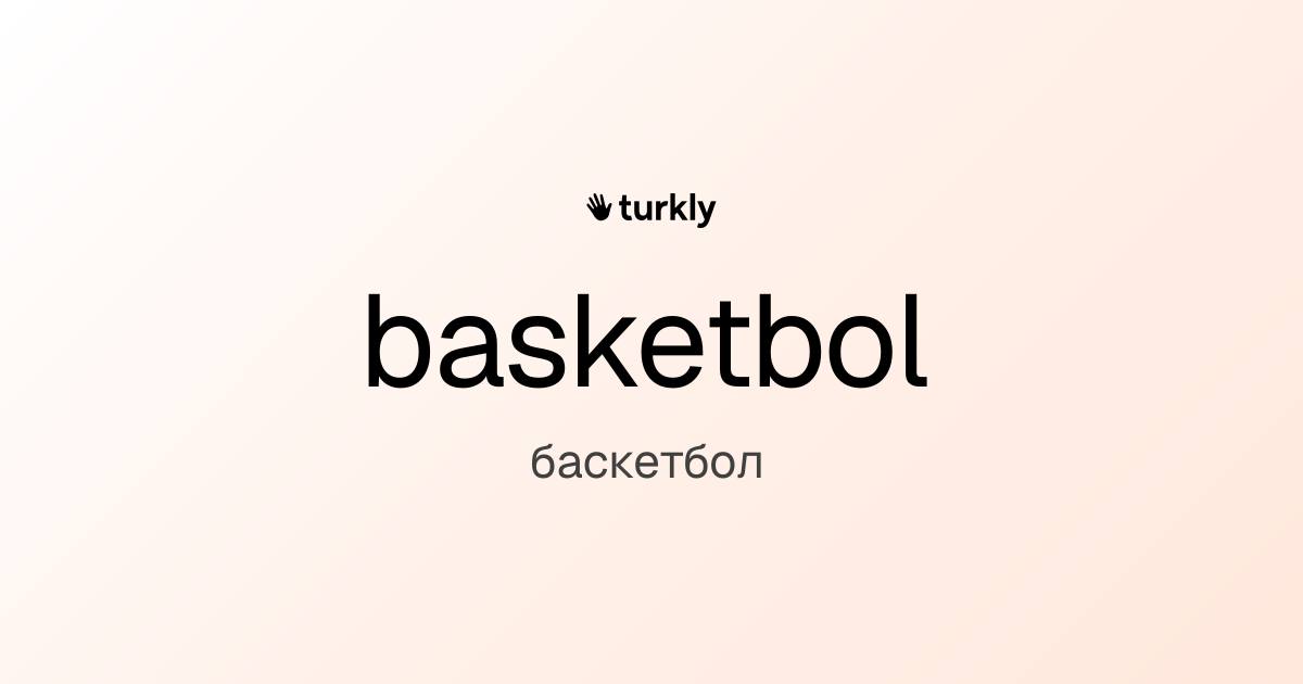 basketbol — баскетбол