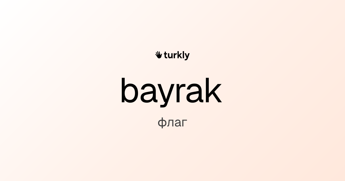 bayrak — флаг