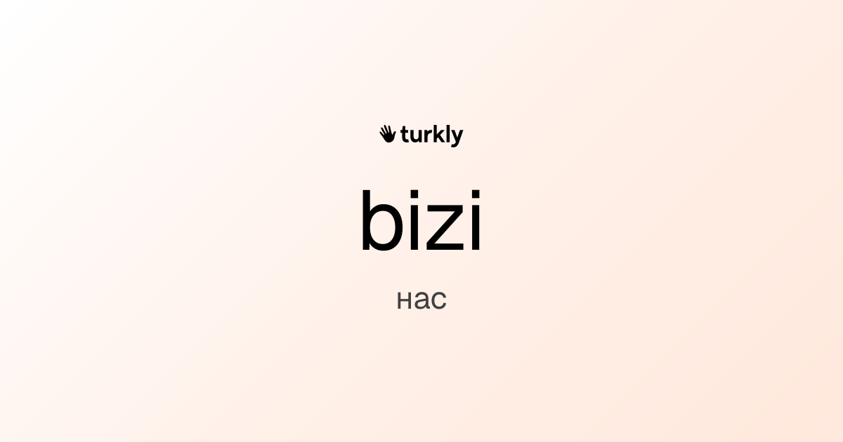 bizi — нас