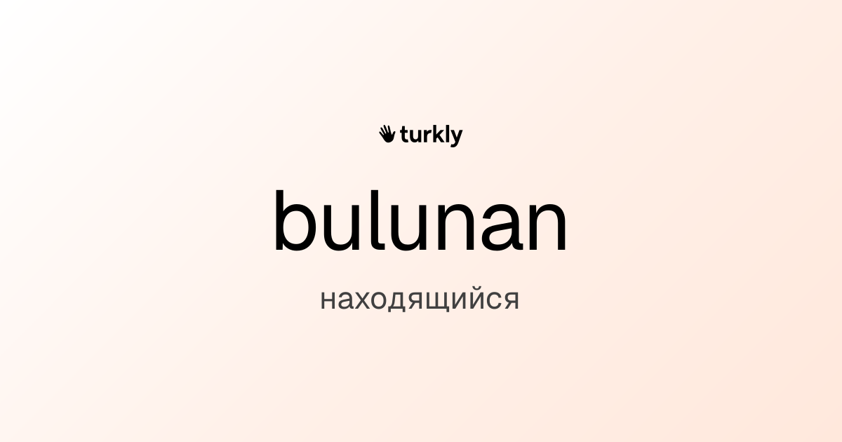 bulunan — находящийся
