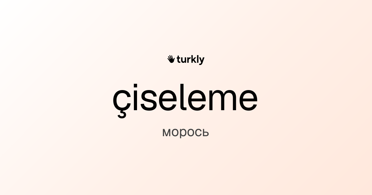 çiseleme — морось