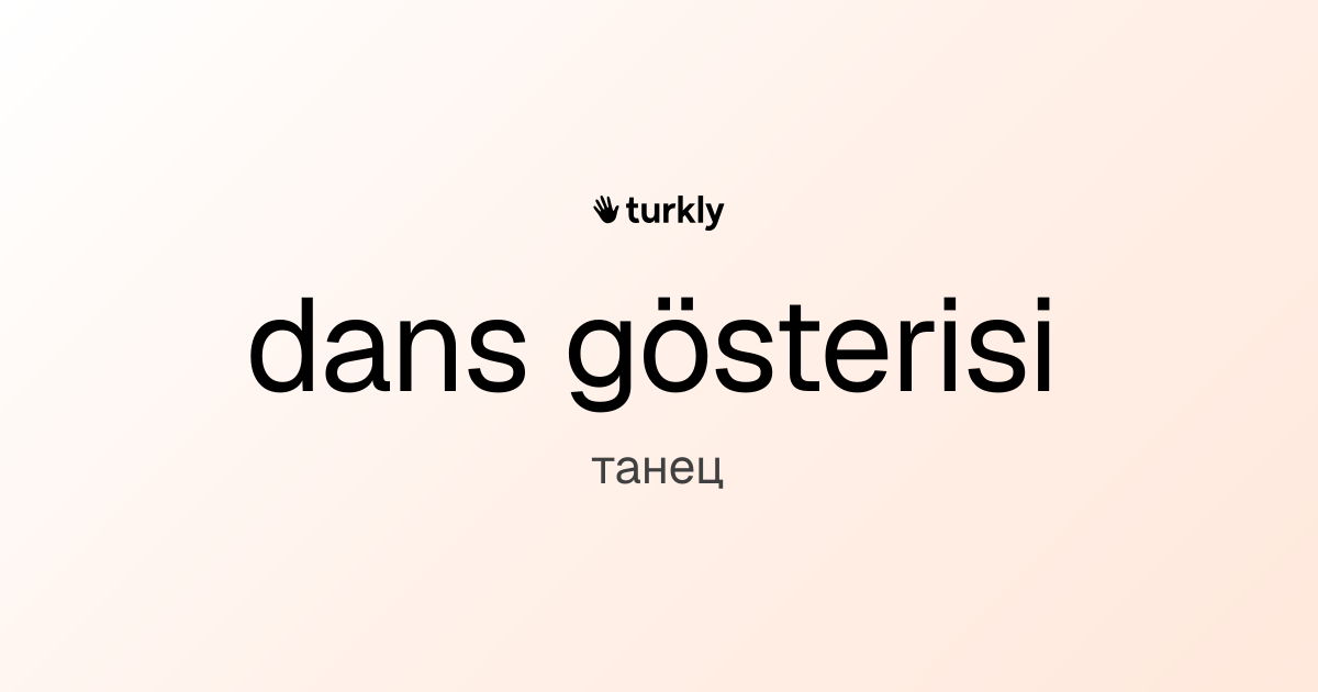 dans gösterisi — танец