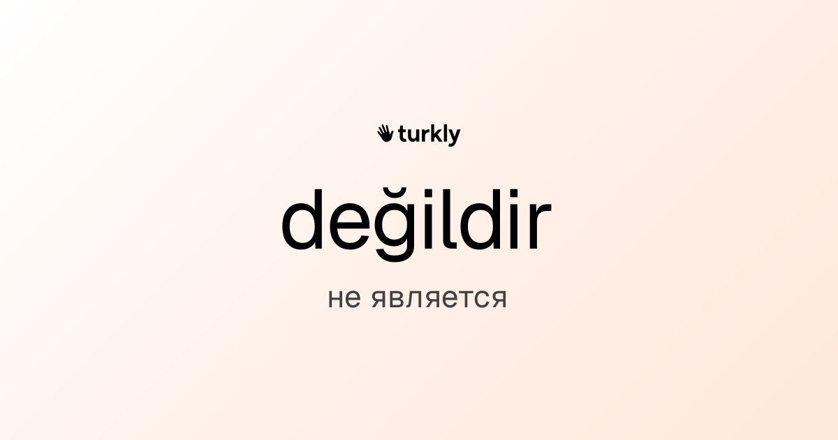 değildir — не является