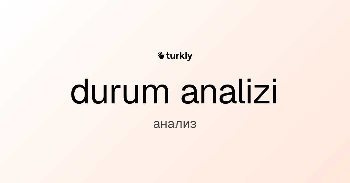 durum analizi — анализ