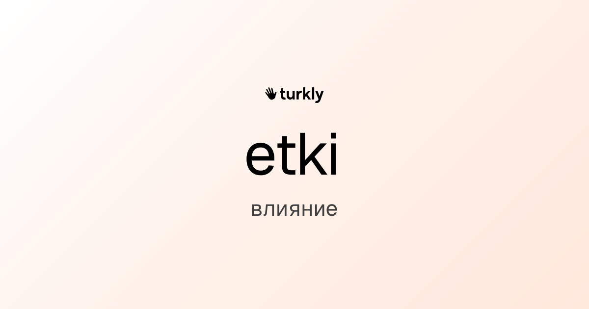 etki — влияние
