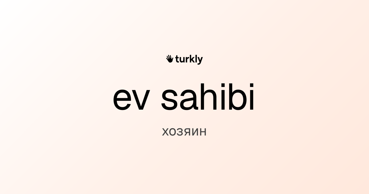 ev sahibi — хозяин
