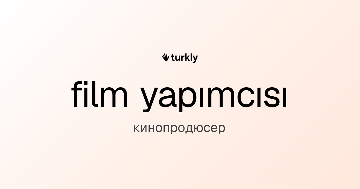film yapımcısı — кинопродюсер