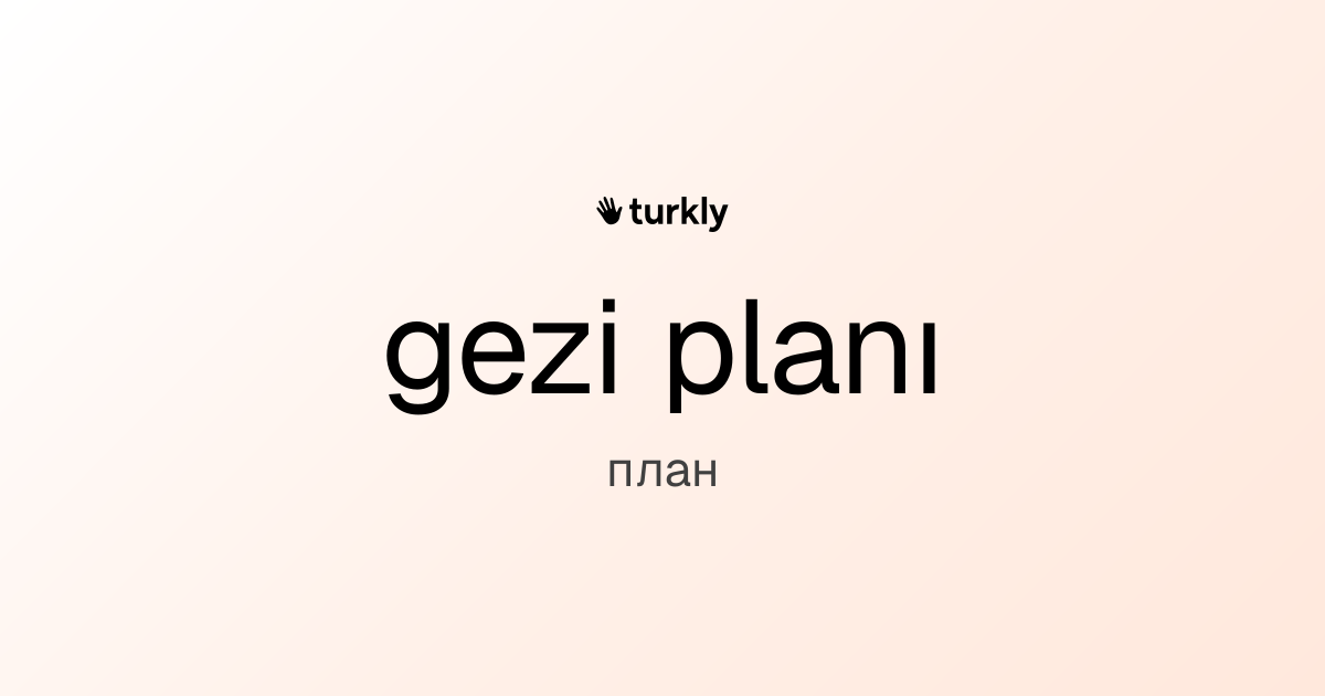 gezi planı — план