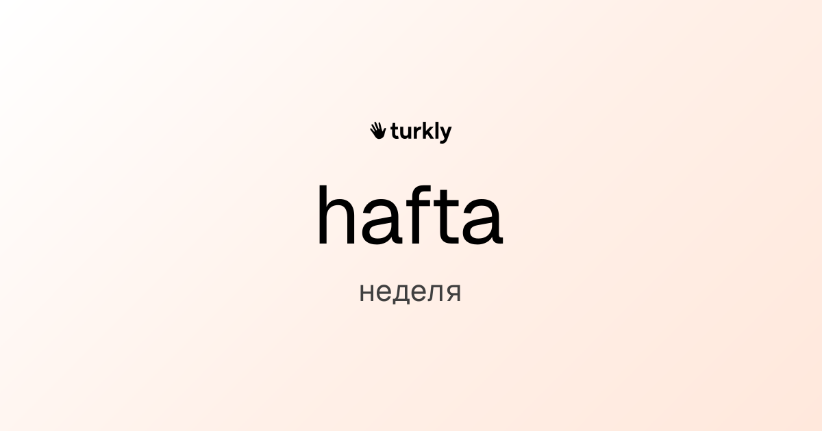 hafta — неделя