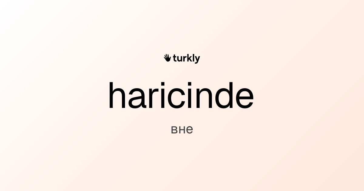 haricinde — вне