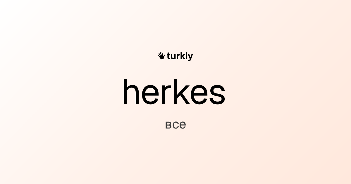 herkes — все