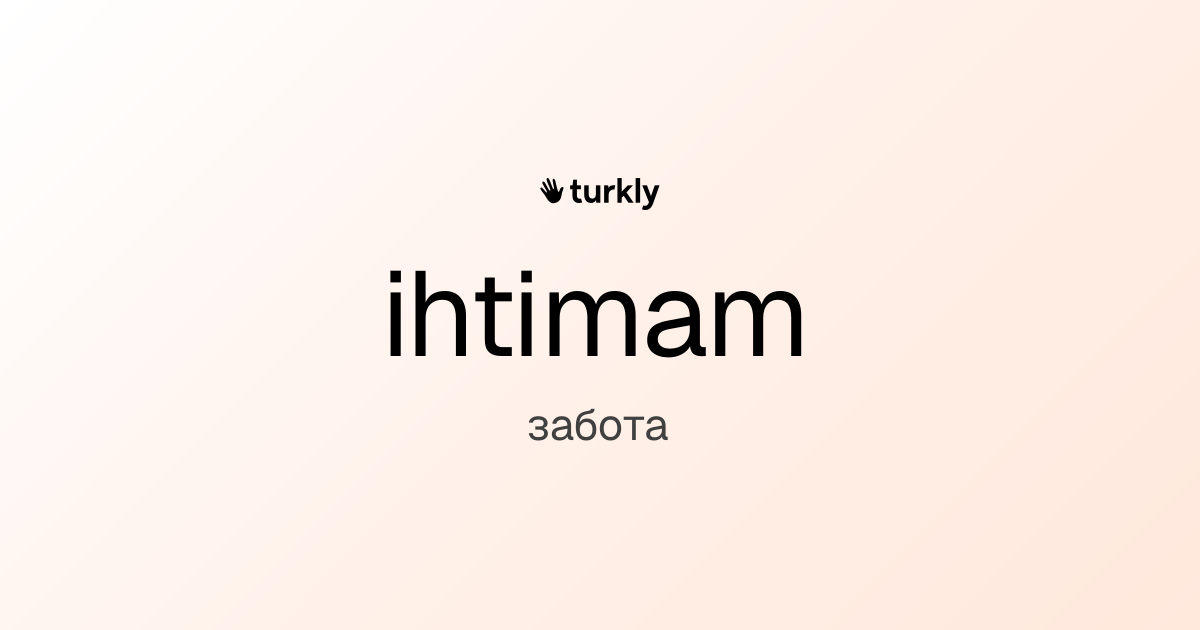 ihtimam — забота