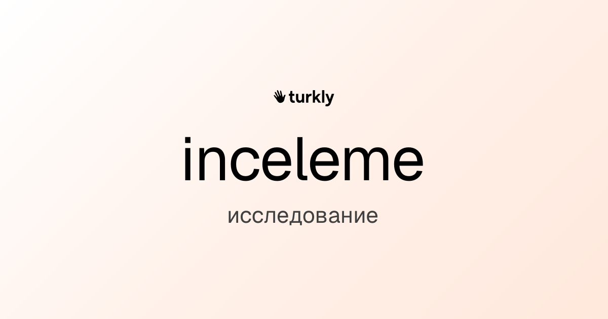 inceleme — исследование