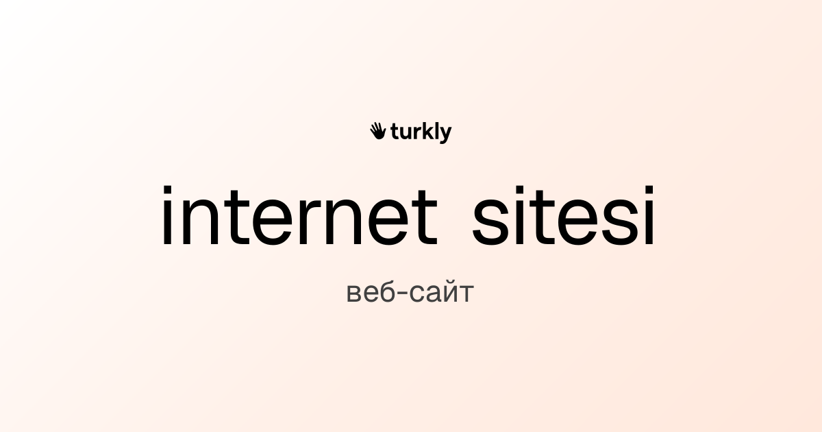 internet sitesi — веб-сайт