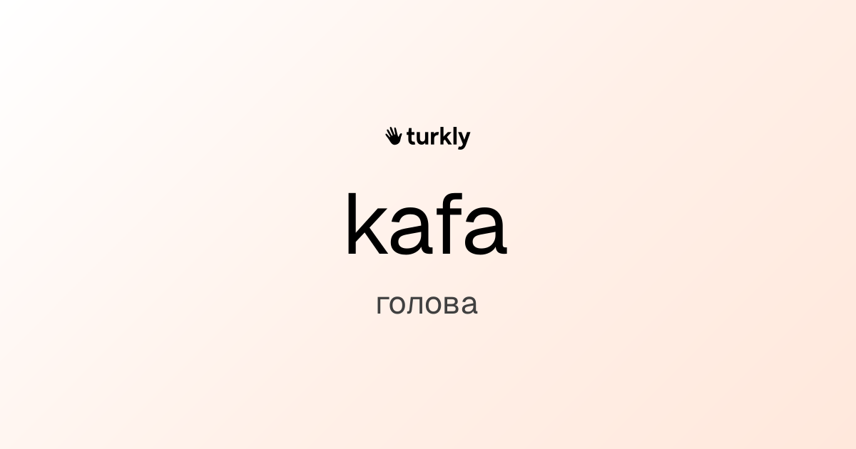 kafa — голова