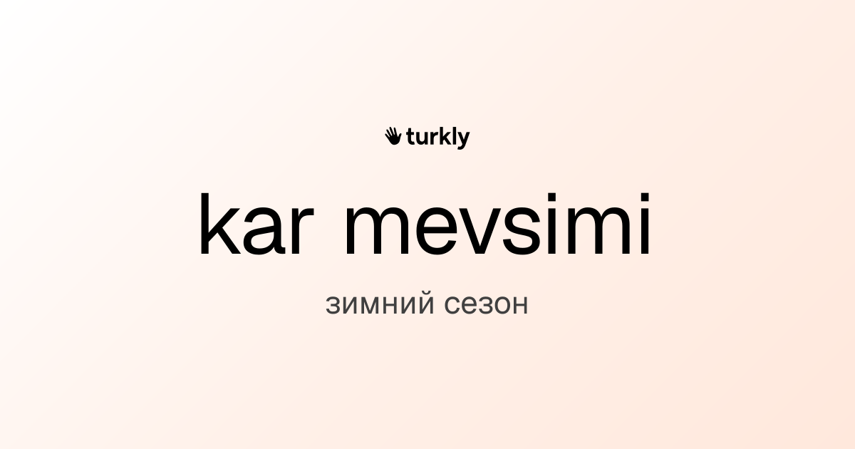 kar mevsimi — зимний сезон