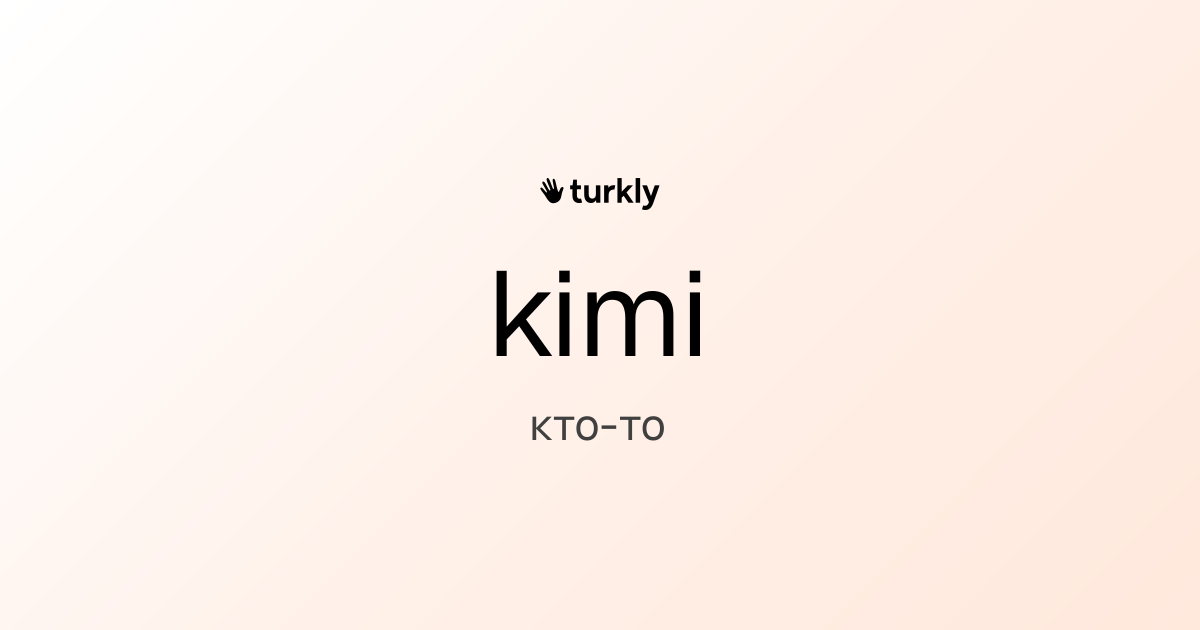 kimi — кто-то