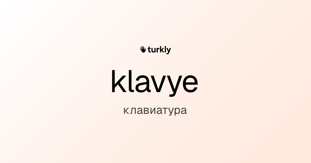 klavye — клавиатура