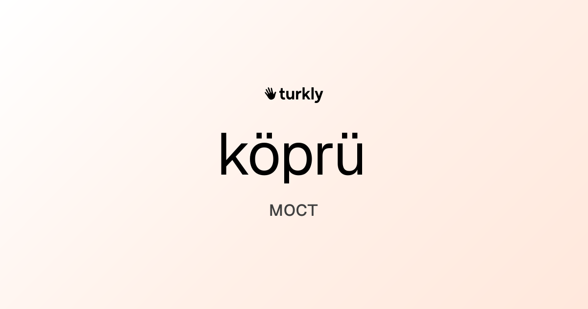 köprü — мост