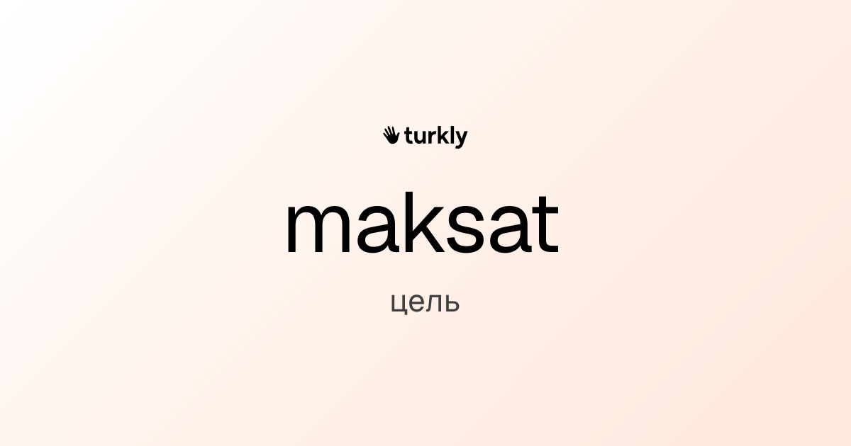 maksat — цель