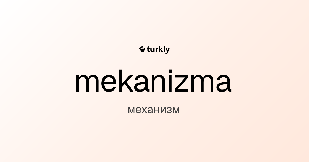 mekanizma — механизм