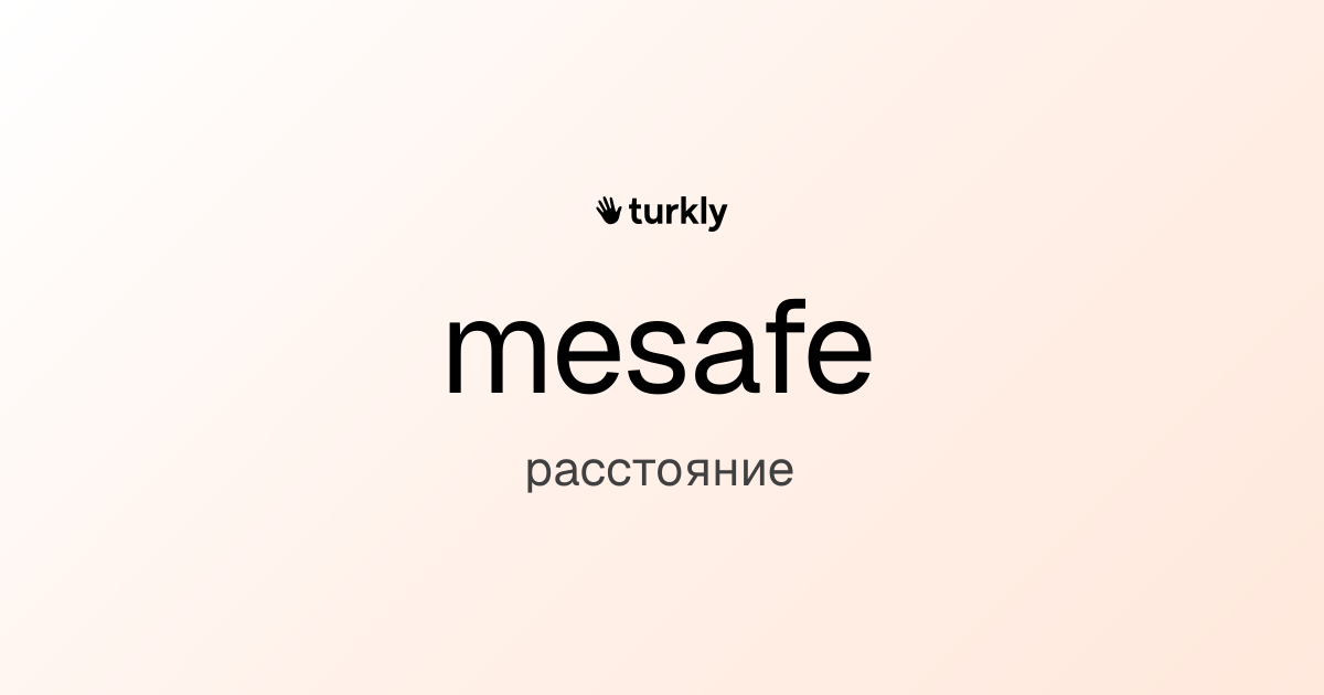 mesafe — расстояние