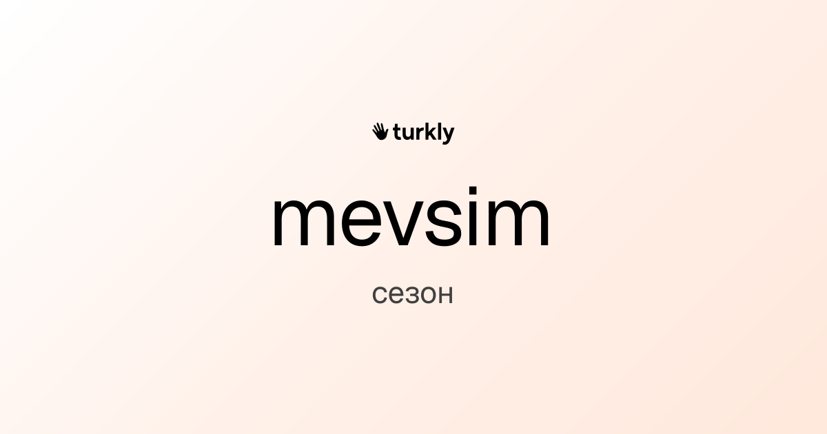 mevsim — сезон