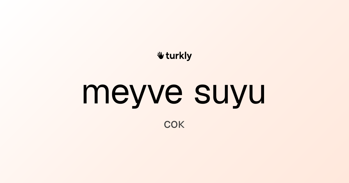 meyve suyu — сок