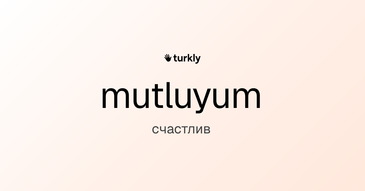 mutluyum — счастлив