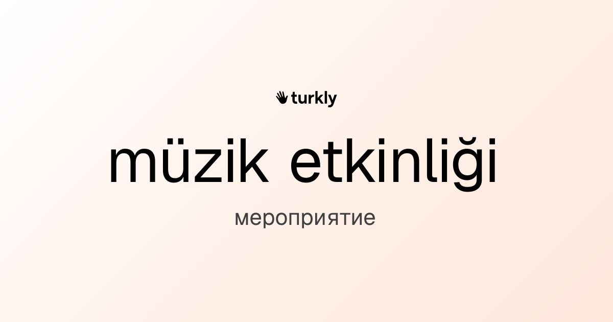 müzik etkinliği — мероприятие