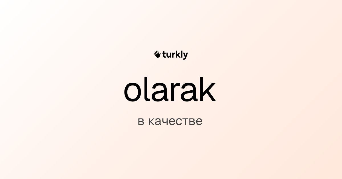 olarak — в качестве