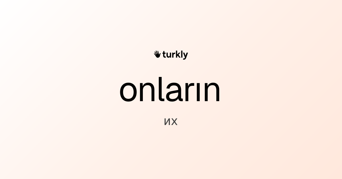onların — их