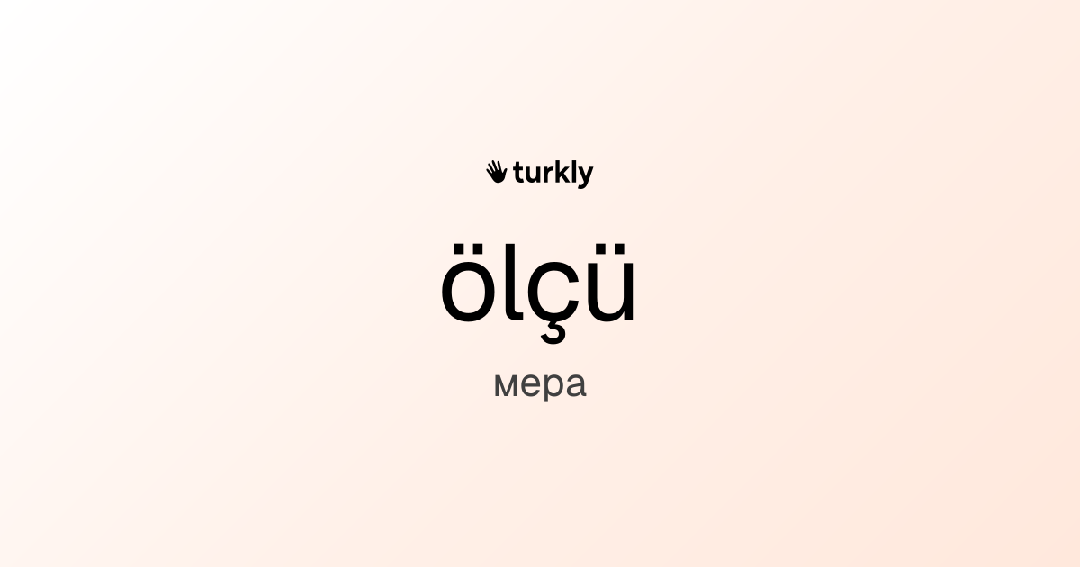ölçü — мера