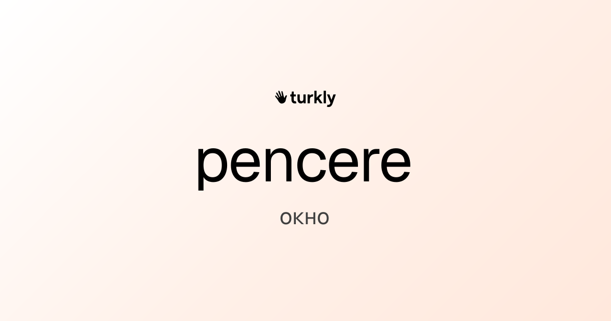 pencere — окно