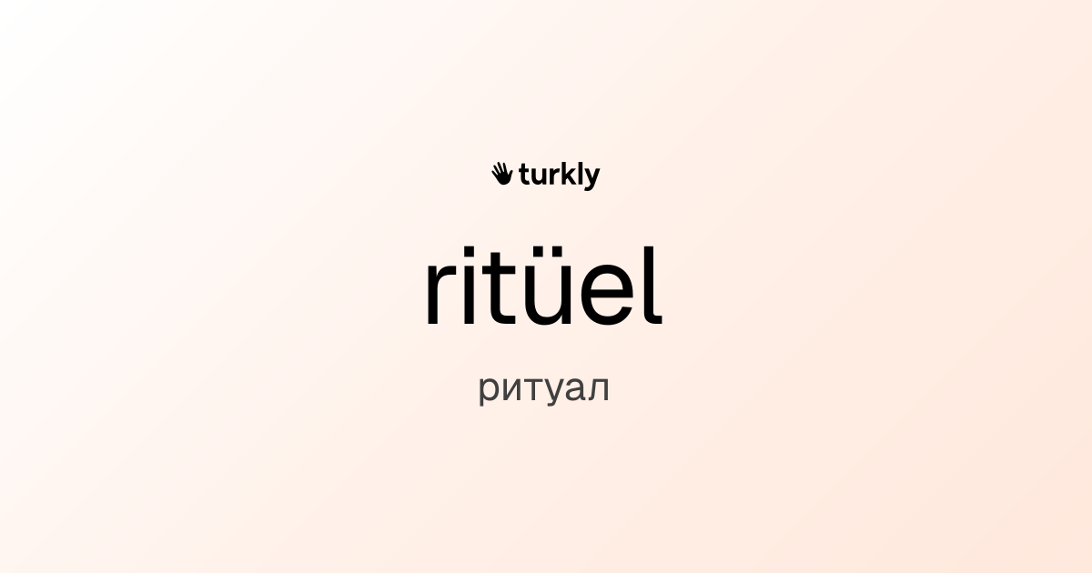 ritüel — ритуал