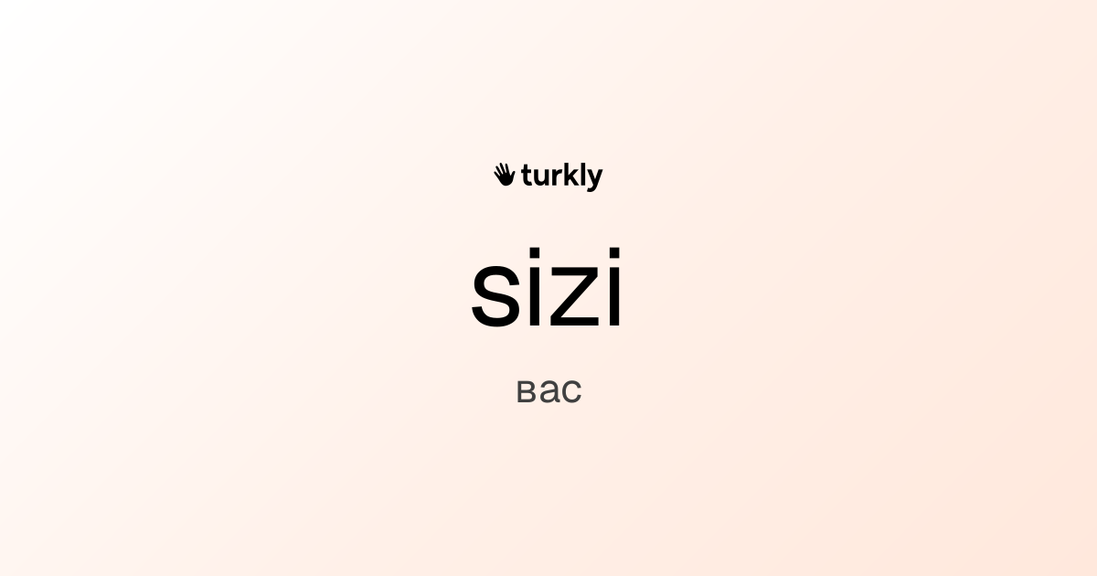 sizi — вас