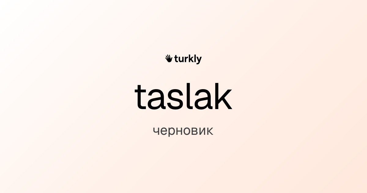 taslak — черновик