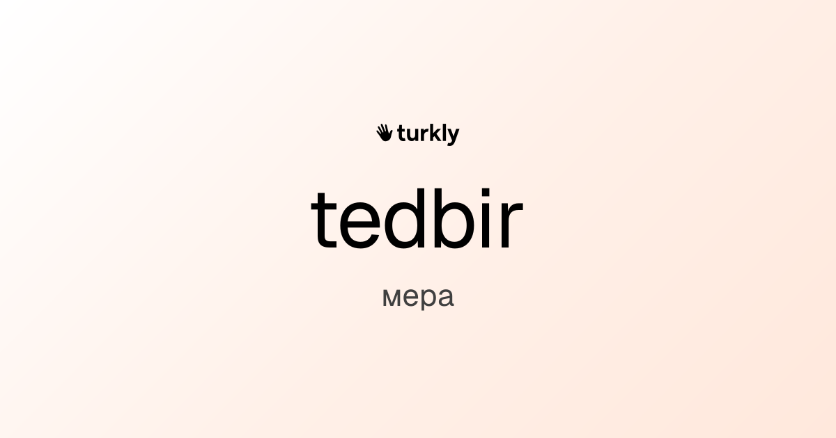 tedbir — мера