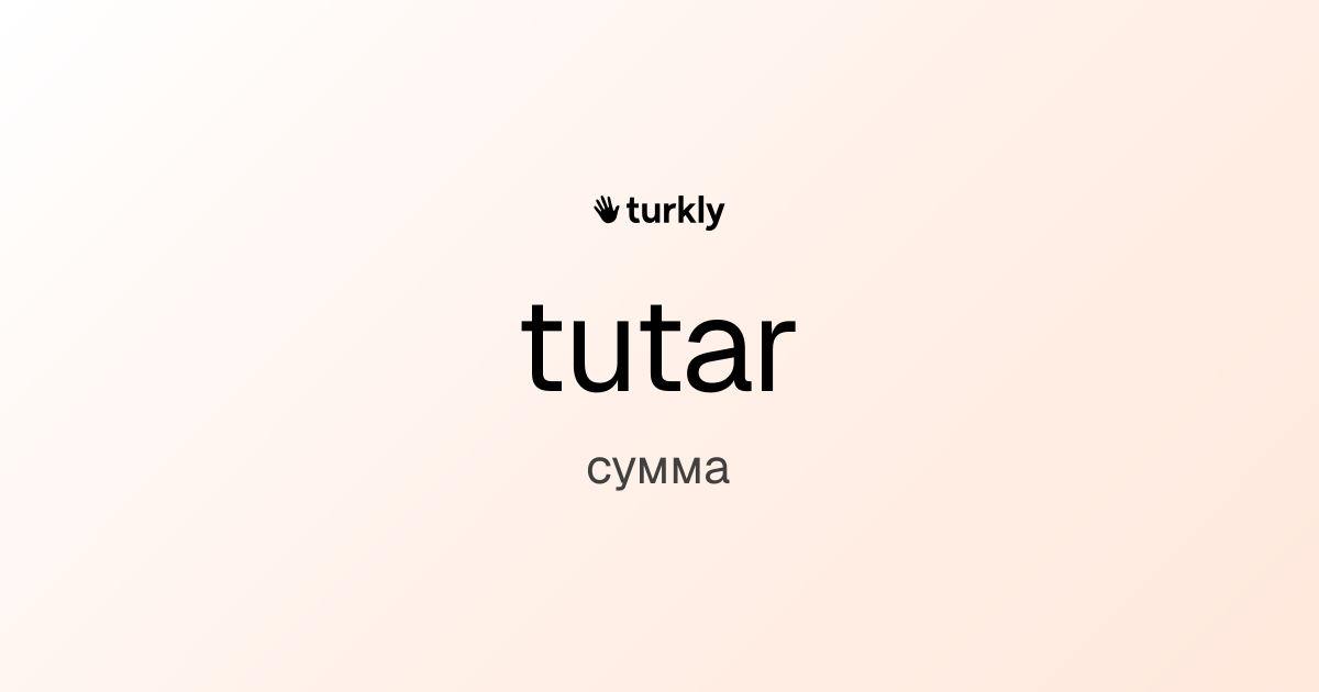 tutar — сумма