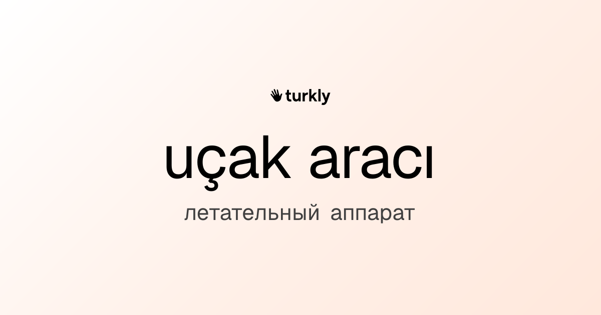 uçak aracı — летательный аппарат