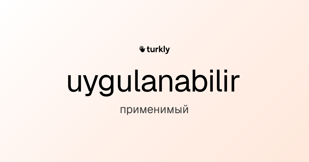 uygulanabilir — применимый