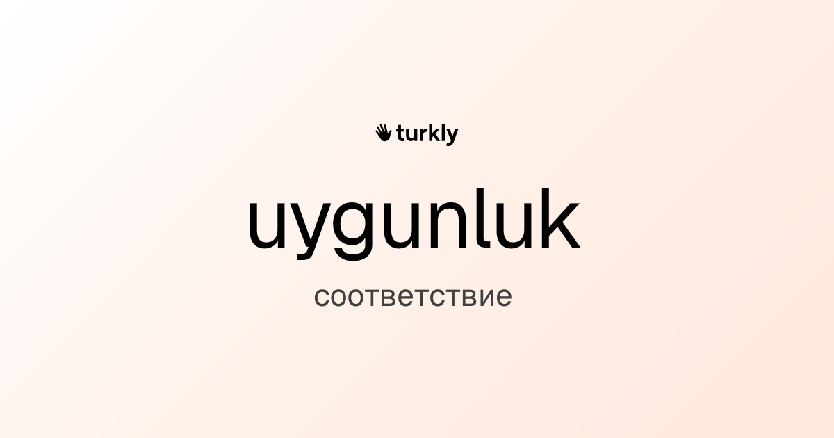 uygunluk — соответствие