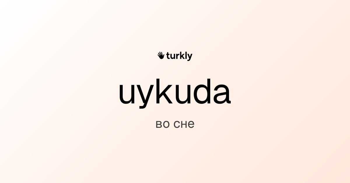 uykuda — во сне