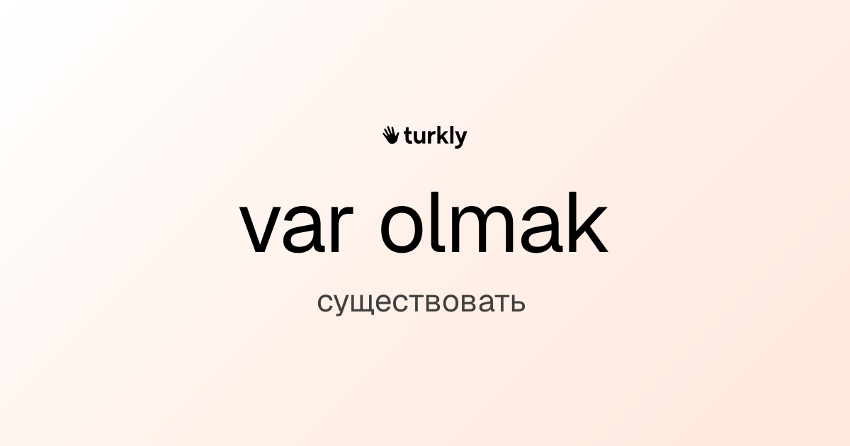 var olmak — существовать