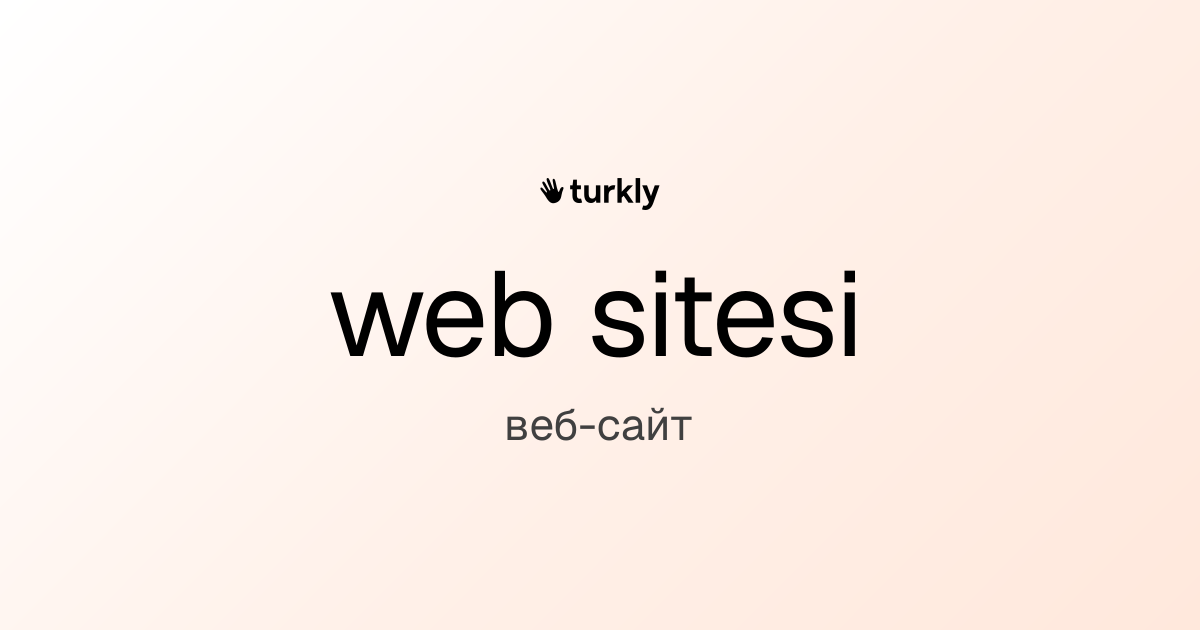 web sitesi — веб-сайт
