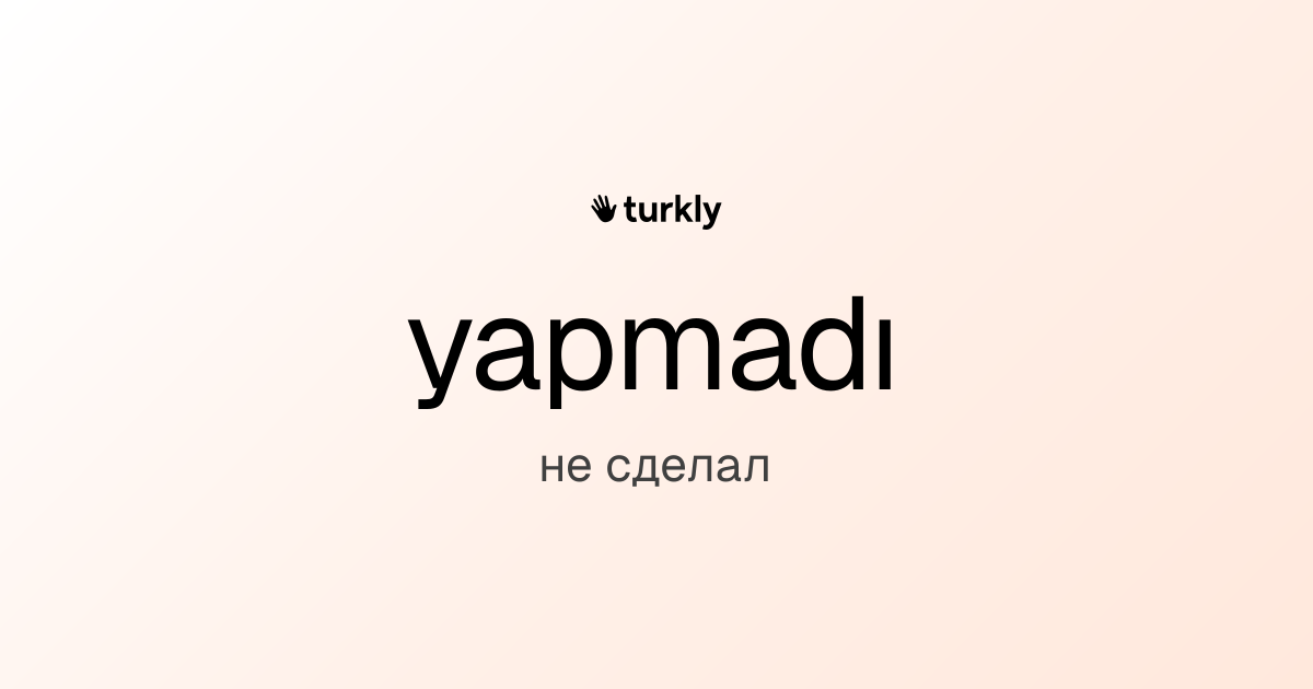 yapmadı — не сделал