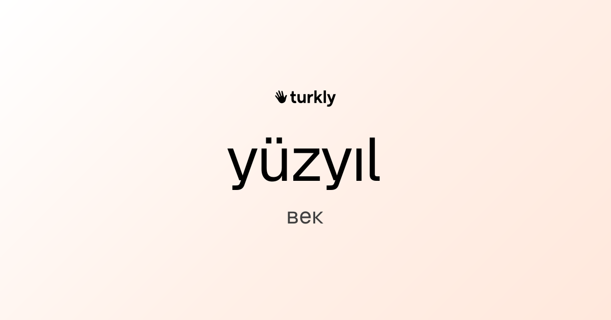 yüzyıl — век